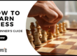 How to Learn Chess